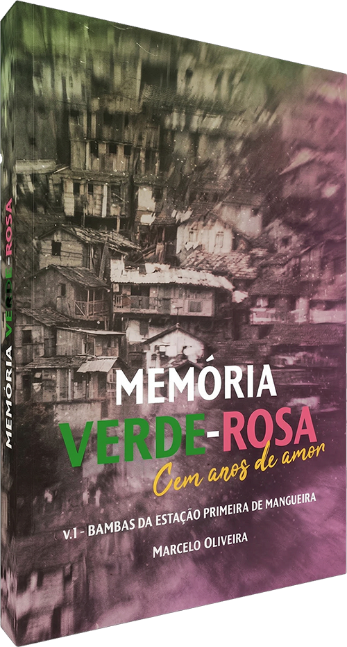Capa livro Memória Verde-Rosa: Cem anos de amor - v.1 Bambas da Estação Primeira de Mangueira